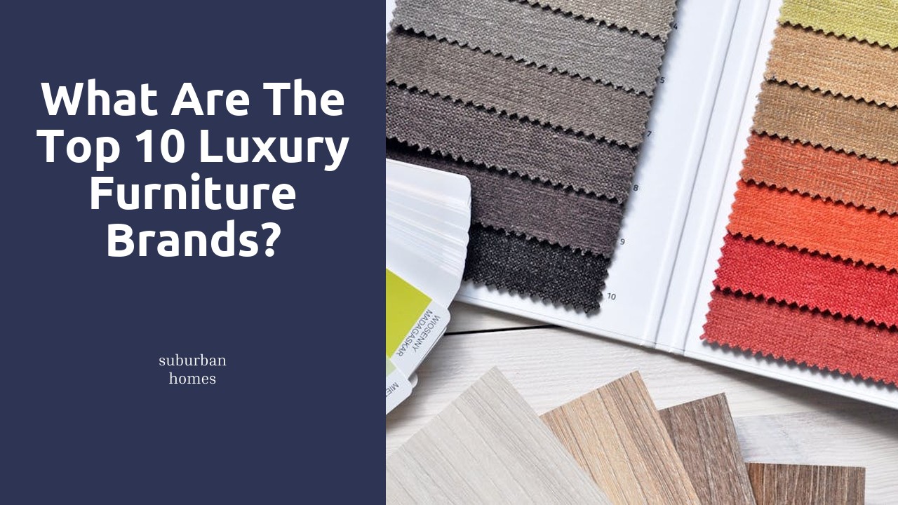 What are the top 10 luxury furniture brands?